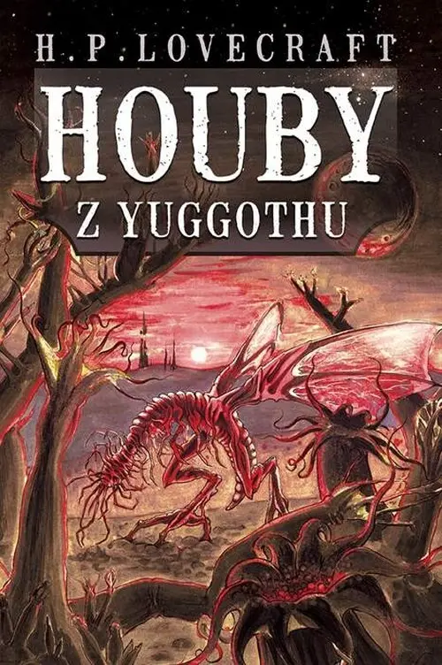 Houby z Yuggothu - Howard Phillips Lovecraft