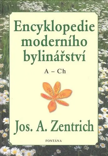 Encyklopedie moderního bylinářství A-Ch - Josef Antonín Zentrich