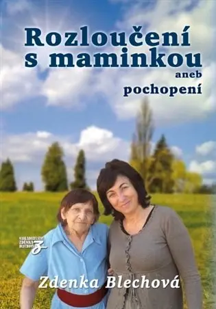 Rozloučení s maminkou aneb pochopení