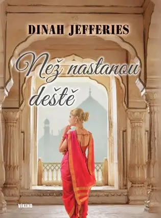 Než nastanou deště - Dinah Jefferies