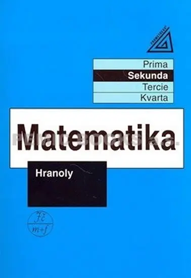 Matematika pro nižší ročníky víceletých gymnázií - Hranoly - Jiří Herman