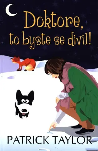 Doktore, to byste se divil! - Patrick Taylor