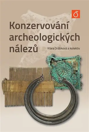Konzervování archeologických nálezů - Klára Drábková