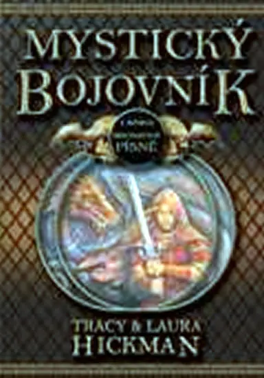 Mystický bojovník I.- Bronzové písně - Tracy Hickman