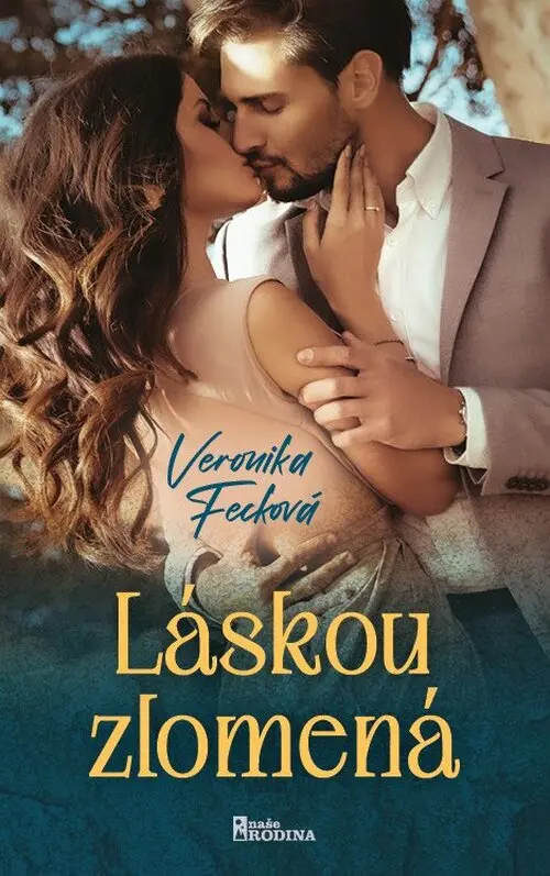 Láskou zlomená - Veronika Fecková