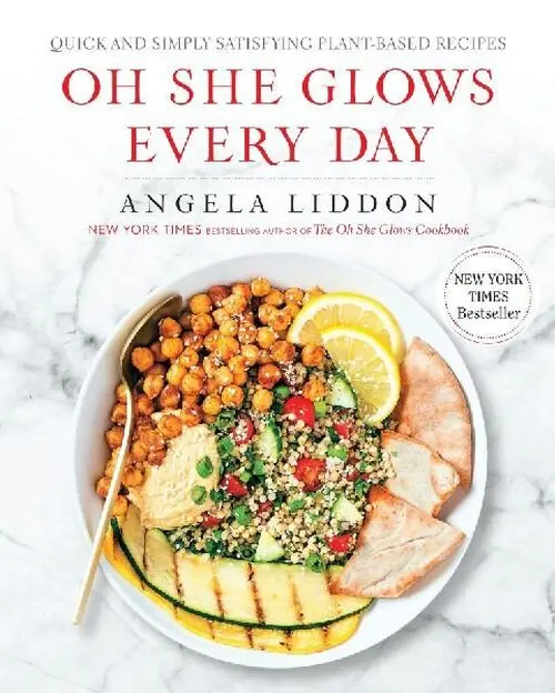 Oh She Glows Every Day - Angela Liddon