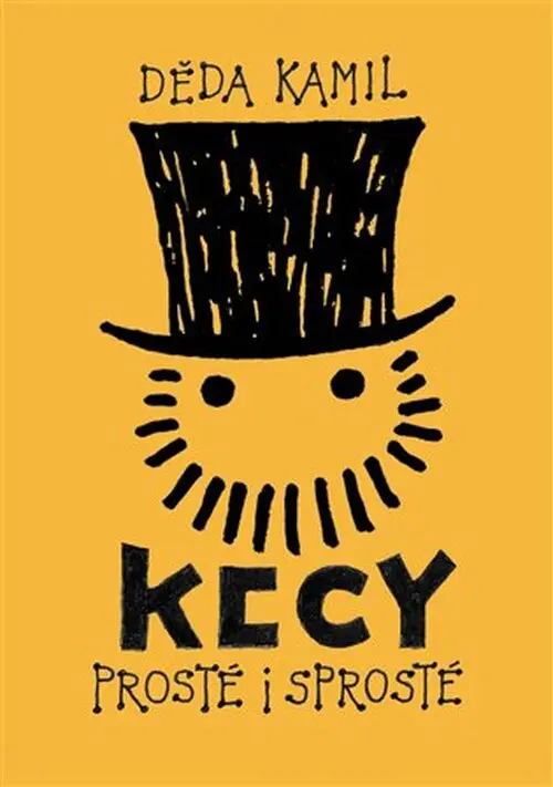 Kecy prosté i sprosté - Kamil Děda