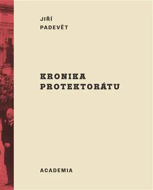 Kronika protektorátu | PADEVĚT, Jiří