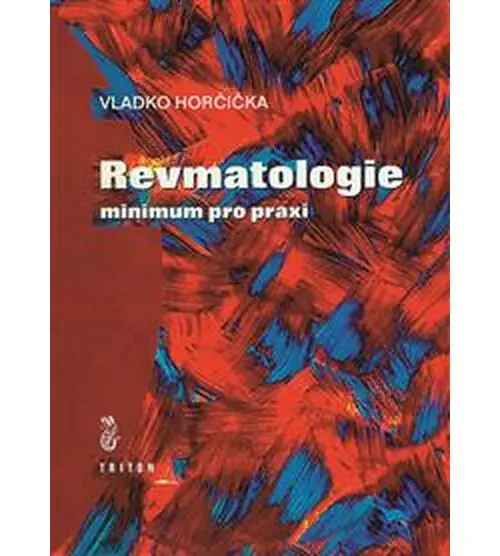 Revmatologie  minimum pro praxi - Vladko Horčička