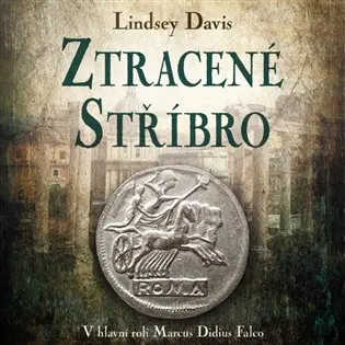 Ztracené stříbro (audiokniha - čte Martina Hudečková) - Lindsey Davis