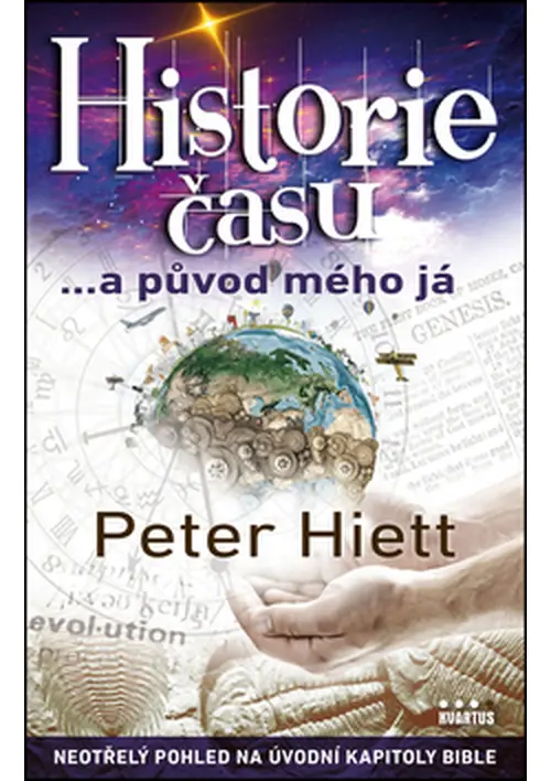 Historie času ...a původ mého já - Peter Hiett