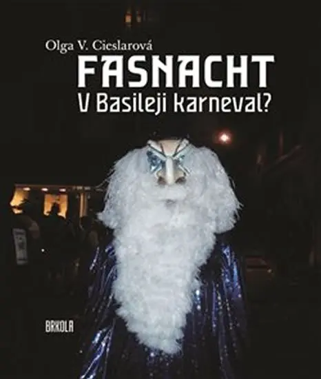 Fasnacht - Olga Věra Cieslarová