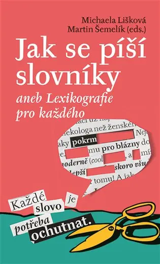 Jak se píší slovníky aneb Lexikografie pro každého - Martin Šemelík