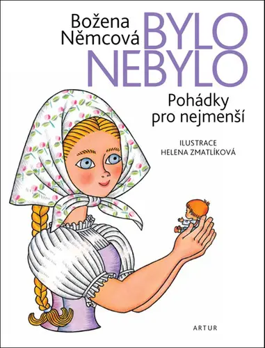 Bylo nebylo - Pohádky pro nejmenší - Božena Němcová