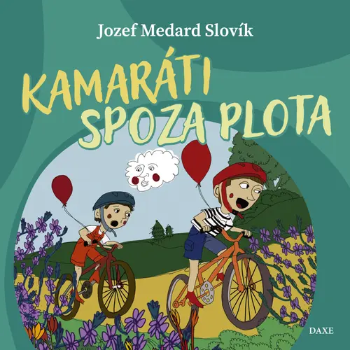 Kamaráti spoza plota - Jozef Medard Slovík