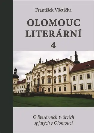 Olomouc literární 4 - František Všetička