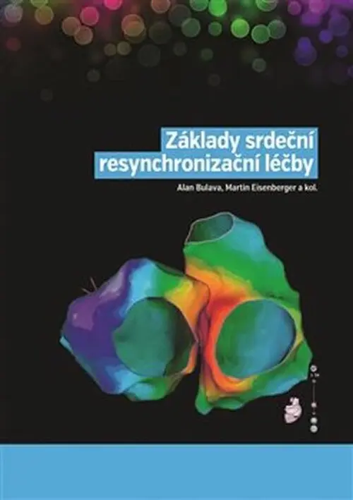Základy srdeční resynchronizační léčby - Alan Bulava
