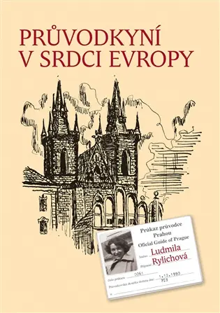 Průvodkyní v srdci Evropy - Ludmila Rylichová