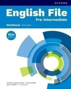 English File fifth edition: Pre-intermediate: Workbook with key (Print Student Workbook with key) - Clive Oxenden, Christina Latham-Koenig