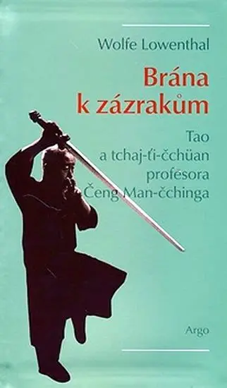Brána k zázrakům - Wolfe Lowethak