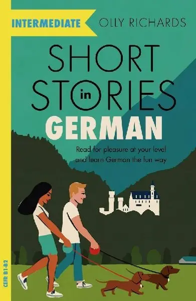 Short Stories in German for Intermediate Learners (Olly Richards, 2021)