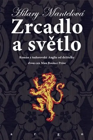 Zrcadlo a světlo - Hilary Mantel