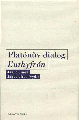 Platónův dialog Euthyfrón - Jakub Jinek