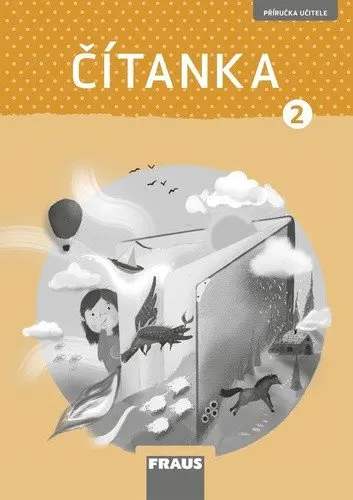 Čítanka 2 pro ZŠ - Příručka učitele (nová generace) - Petra Bubeníčková