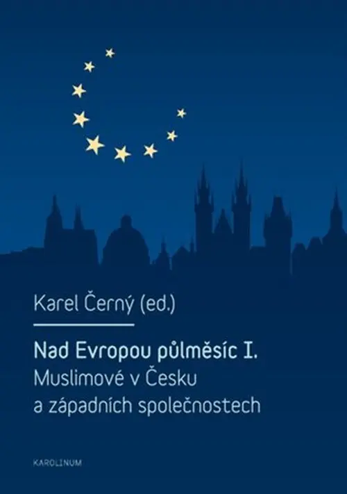 Nad Evropou půlměsíc I. - Karel Černý
