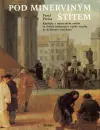 Pod Minerviným štítem: Kapitoly o rakouském umění ve století osvícenství a jeho vztahu ke Království