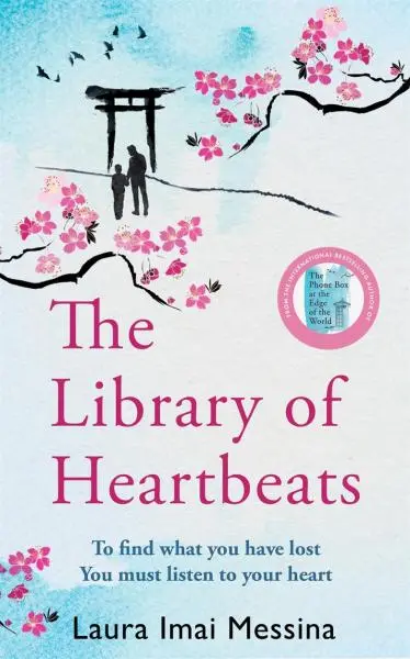 The Library of Heartbeats: A sweeping, heart-rending Japanese-set novel from the author of - Laura Imai Messina
