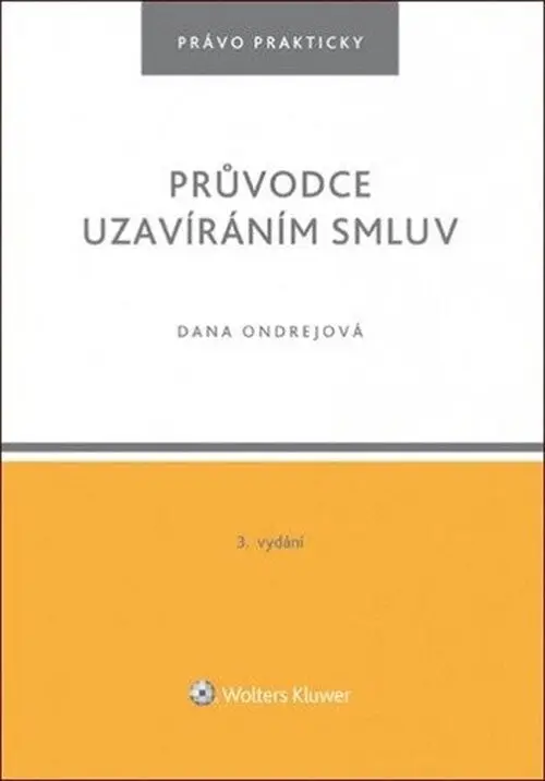 Průvodce uzavíráním smluv - Dana Ondrejová