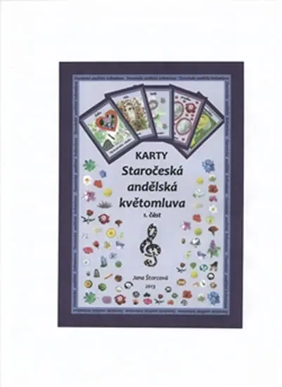 Staročeská andělská květomluva - 1. část + karty - Jana Štorcová