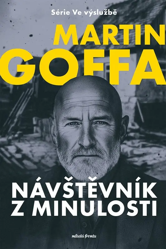 Ve výslužbě - Návštěvník z minulosti  - Martin Goffa