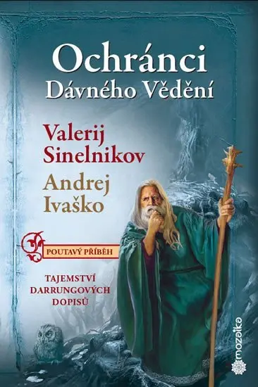Ochránci dávného vědění - Tajemství Durrungových dopisů - Valerij Sinelnikov