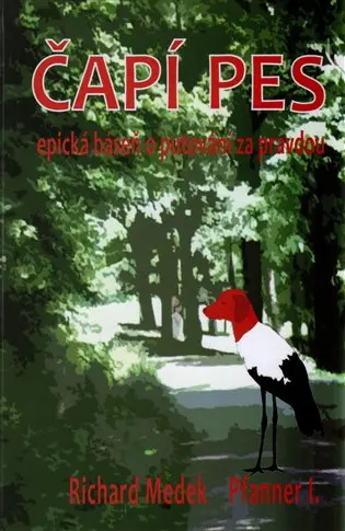 Čapí Pes - Richard Medek
