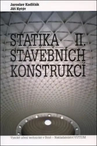Statika stavebních konstrukcí II - Jaroslav Kadlčák