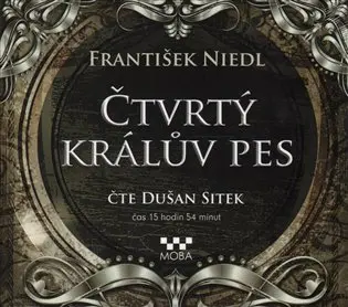 Čtvrtý králův pes (audiokniha - čte Dušan Sitek) - František Niedl