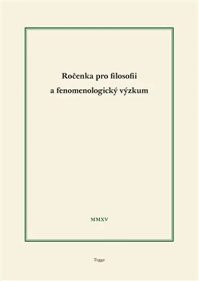 Ročenka pro filosofii a fenomenologický výzkum 2015 - Ladislav Benyovszky