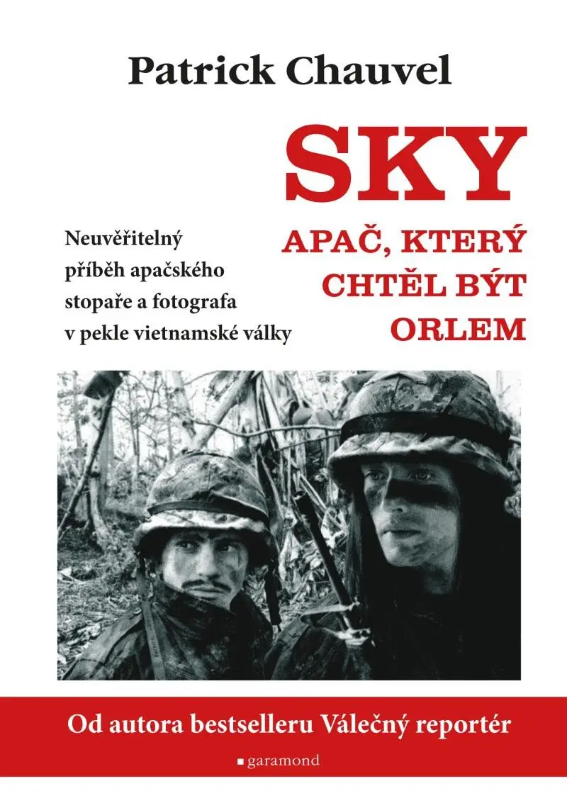 SKY Apač, který chtěl být orlem - Patrick Chauvel