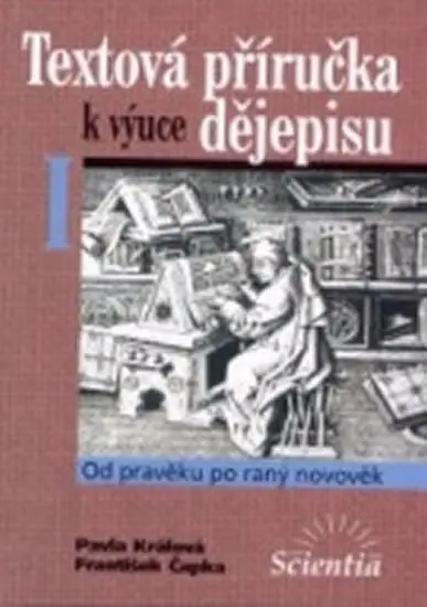 Textová příručka k výuce dějepisu I. - Pavla Králová