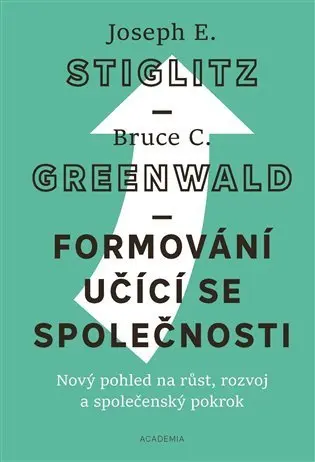 Formování učící se společnosti - Stiglitz Joseph E.