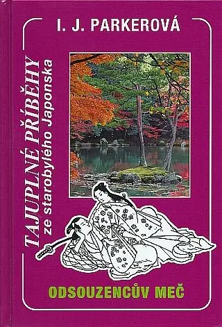 Odsouzencův meč - Sugawara Akitada 6 - Ingrid J. Parker
