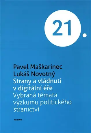 Strany a vládnutí v digitální éře - Pavel Maškarinec