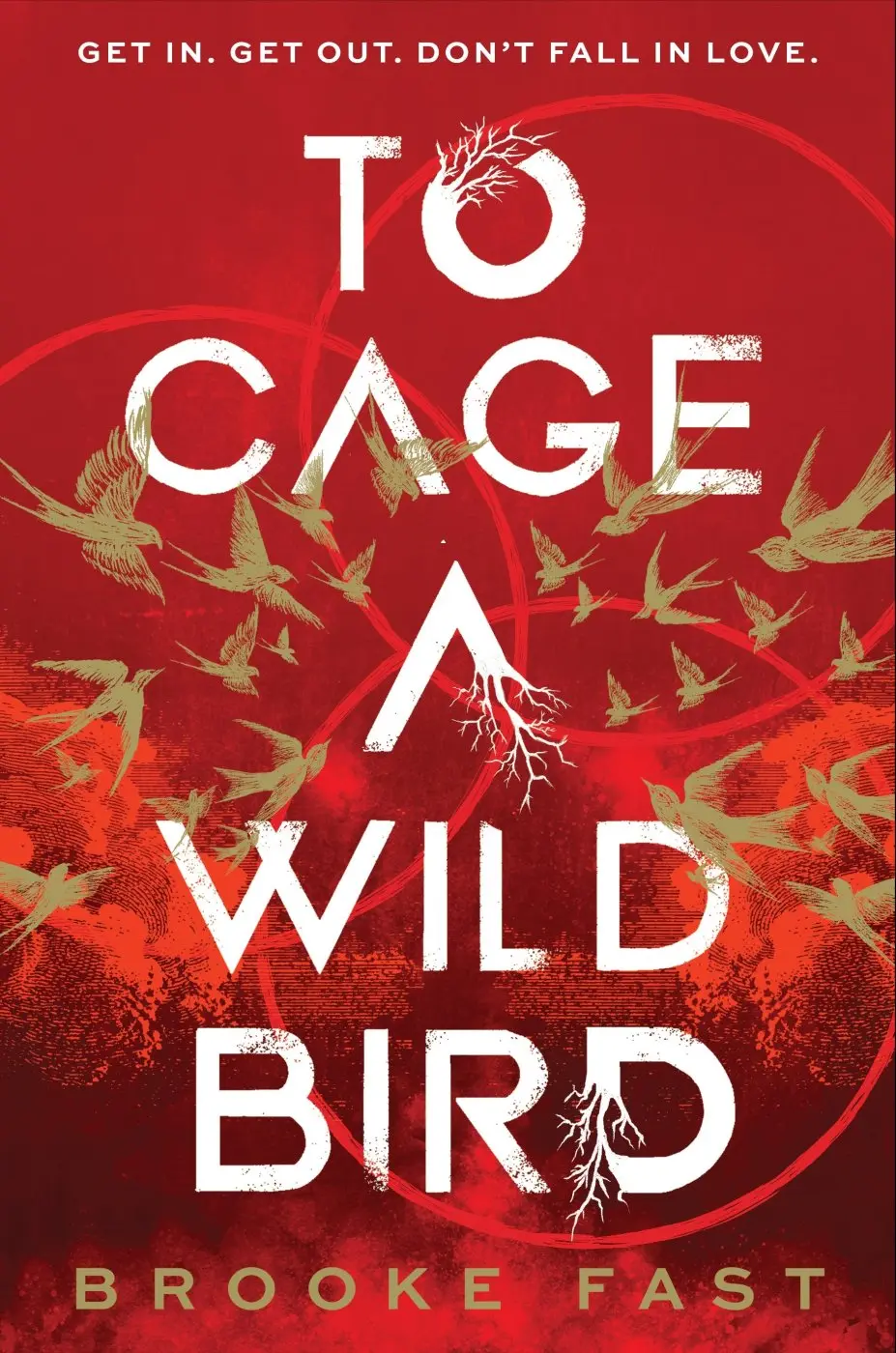 To Cage a Wild Bird - Brooke Fast