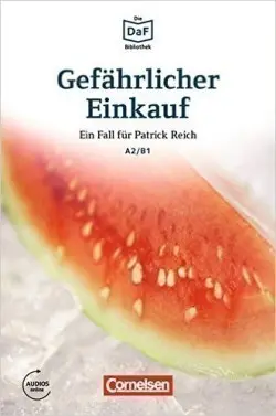 Die DaF-Bibliothek: A2-B1 - Gefährlicher Einkauf: Erpressung in Berlin-Kreuzberg. Lektüre - Baumgarten, Ch., Borbein, V.