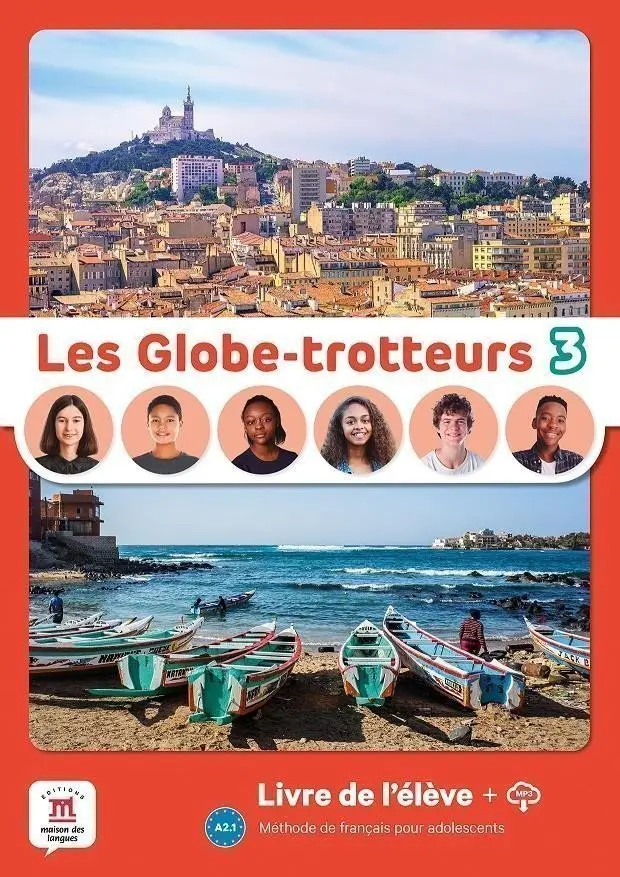 Les Globe-Trotteurs 3 (A2.1) - Livre de l´éleve + MP3 téléchargeables