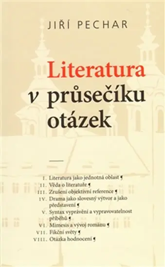 Literatura v průsečíku otázek - Jiří Pechar