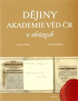 Dějiny Akademie věd ČR v obrazech - Martin Franc