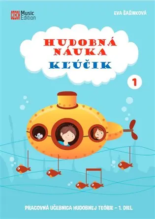 Hudobná náuka Kľúčik 1 - Pracovná učebnica hudobnej teórie 1. díl - Eva Šašinková
